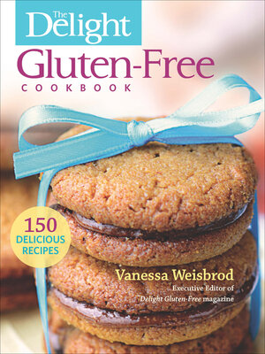 cover image of The Delight Gluten-Free Cookbook